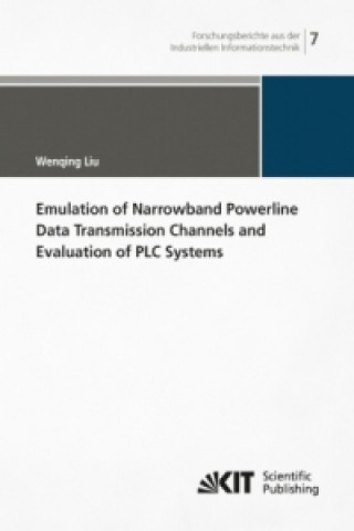 Carte Emulation of Narrowband Powerline Data Transmission Channels and Evaluation of PLC Systems Wenqing Liu