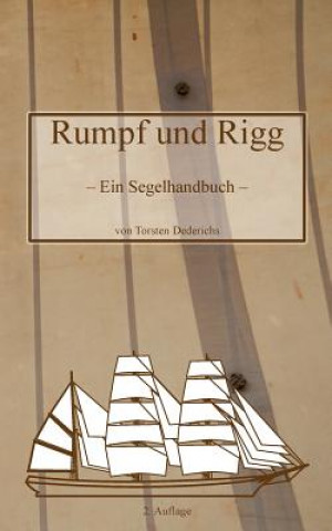 Könyv Rumpf und Rigg Torsten Dederichs