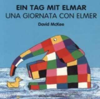 Livre Ein Tag mit Elmar, deutsch-italienisch. Una Giornata Con Elmer David McKee