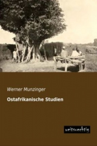 Kniha Ostafrikanische Studien Werner Munzinger