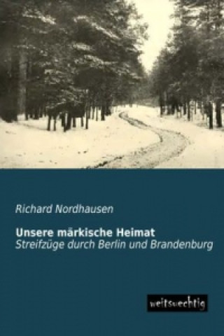 Carte Unsere märkische Heimat Richard Nordhausen