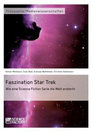 Könyv Faszination Star Trek Roman Möhlmann