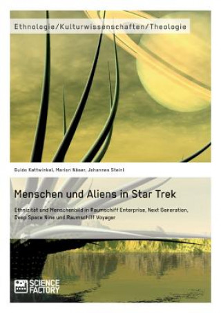Kniha Menschen und Aliens in Star Trek Guido Kattwinkel