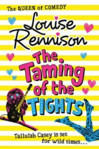 Könyv Taming Of The Tights Louise Rennison