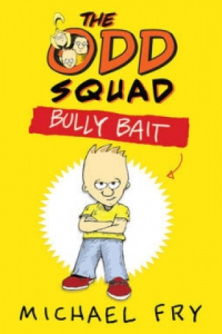 Kniha Odd Squad: Bully Bait Michael Fry