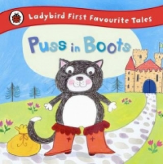 Kniha Puss in Boots: Ladybird First Favourite Tales 