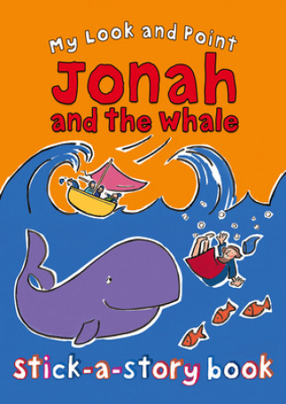 Kniha My Look and Point Jonah and the Whale Stick-a-Story Book Christina Goodings