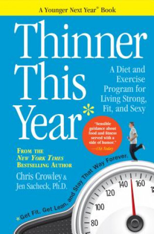 Könyv Thinner This Year Chris Crowley & Jen Sachek