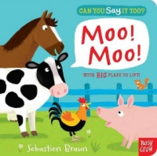 Book Can You Say It Too? Moo! Moo! Sebastien Braun