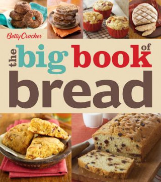 Carte Betty Crocker the Big Book of Bread Betty Crocker