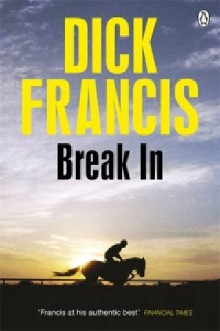 Kniha Break In Dick Francis