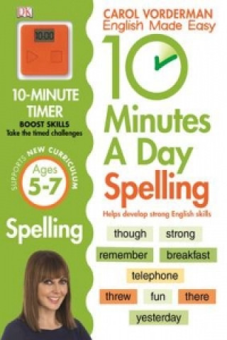 Könyv 10 Minutes A Day Spelling, Ages 5-7 (Key Stage 1) Carol Vorderman