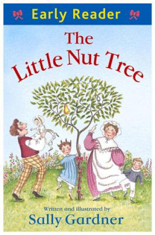 Kniha Early Reader: The Little Nut Tree Sally Gardner
