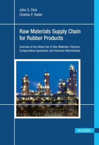 Libro Understanding the Global Chemical Supply Chain to the Rubber Industry John S. Dick