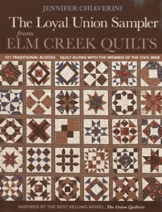 Könyv Loyal Union Sampler From Elm Creek Quilts Jennifer Chiaverini