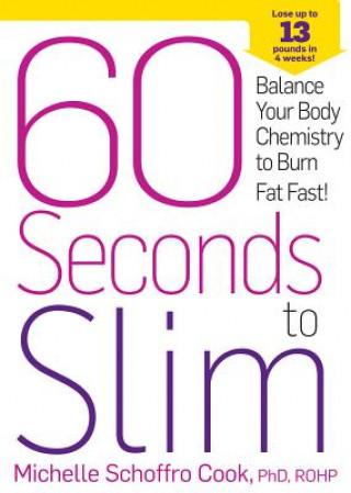 Kniha 60 Seconds to Slim Michelle Schoffro Cook