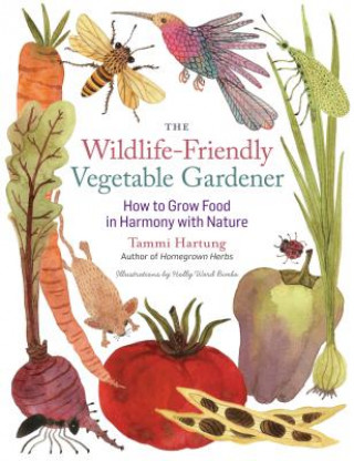 Carte Wildlife-Friendly Vegetable Gardener Hartung Tammi