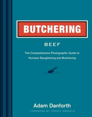 Kniha Butchering Beef Adam Danforth