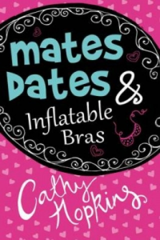 Kniha Mates, Dates and Inflatable Bras Cathy Hopkins