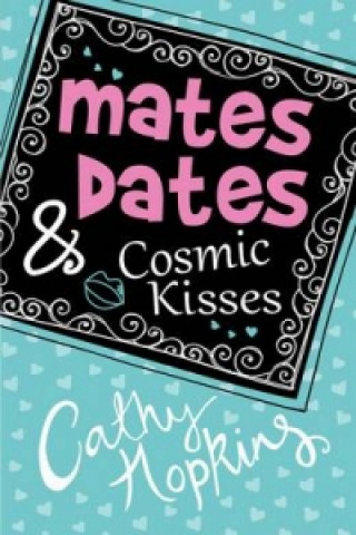 Carte Mates, Dates and Cosmic Kisses Cathy Hopkins
