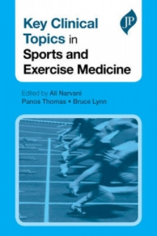 Carte Key Clinical Topics in Sports and Exercise Medicine Ali Narvani