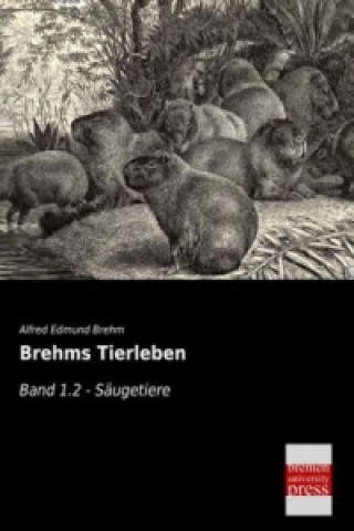 Kniha Brehms Tierleben. Bd.1.2 Alfred E. Brehm