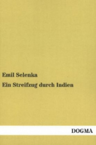 Kniha Ein Streifzug durch Indien Emil Selenka
