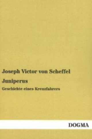 Kniha Juniperus Joseph V. von Scheffel