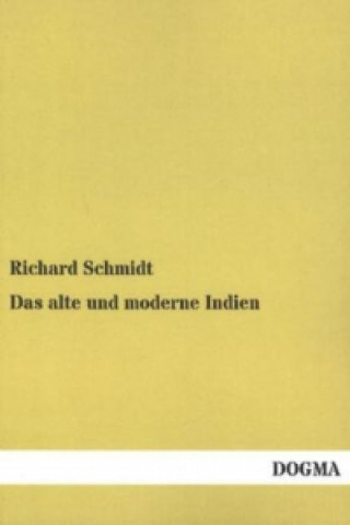 Carte Das alte und moderne Indien Richard Schmidt