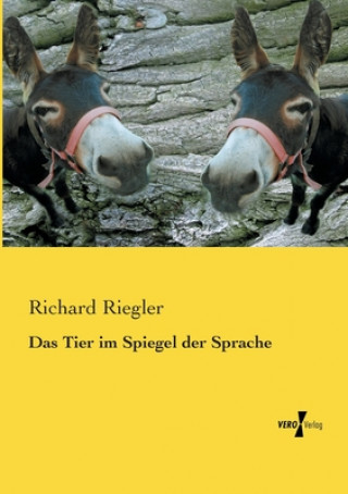 Książka Tier im Spiegel der Sprache Richard Riegler