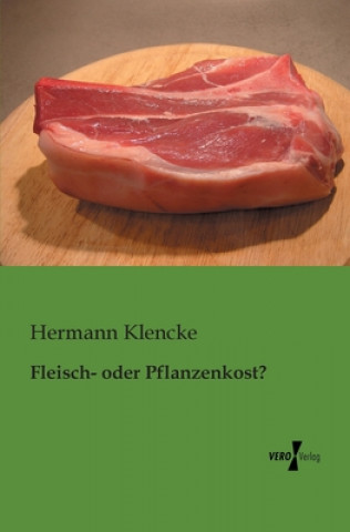 Książka Fleisch- oder Pflanzenkost? Hermann Klencke