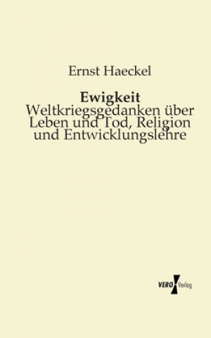 Könyv Ewigkeit Ernst Haeckel
