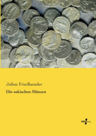 Kniha oskischen Munzen Julius Friedlaender