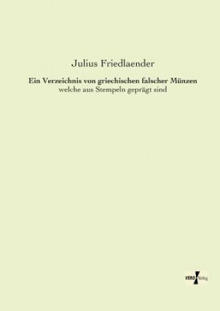 Libro Verzeichnis von griechischen falscher Munzen Julius Friedlaender