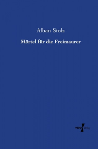 Libro Moertel fur die Freimaurer Alban Stolz