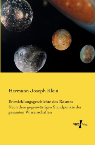 Kniha Entwicklungsgeschichte des Kosmos Hermann Joseph Klein