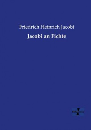 Книга Jacobi an Fichte Friedrich Heinrich Jacobi