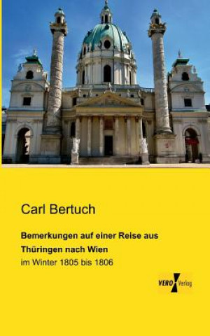 Carte Bemerkungen auf einer Reise aus Thuringen nach Wien Carl Bertuch