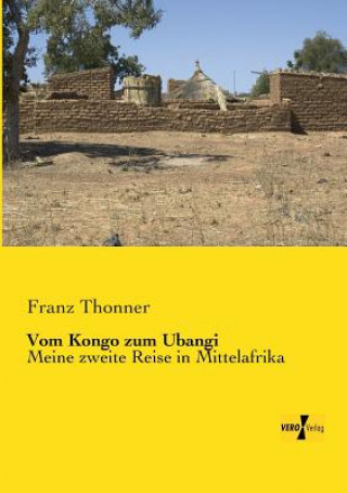 Książka Vom Kongo zum Ubangi Franz Thonner