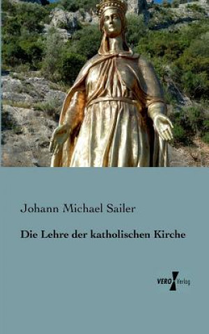 Carte Lehre der katholischen Kirche Johann Michael Sailer