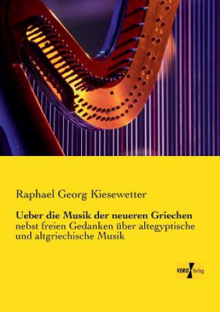 Kniha Ueber die Musik der neueren Griechen Raphael Georg Kiesewetter