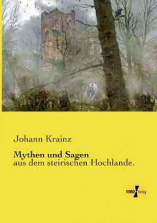 Kniha Mythen und Sagen Johann Krainz