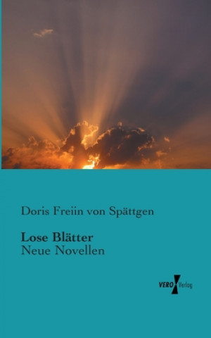 Kniha Lose Blatter Doris Freiin von Spättgen