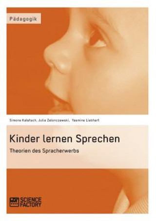 Kniha Kinder lernen Sprechen. Theorien des Spracherwerbs Simone Kaletsch