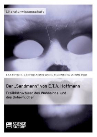 Carte "Sandmann von E.T.A. Hoffmann. Erzahlstrukturen des Wahnsinns und des Unheimlichen E. T. A. Hoffmann