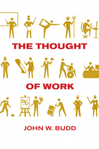 Kniha Thought of Work John W. Budd