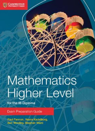 Книга Mathematics Higher Level for the IB Diploma Exam Preparation Guide Paul Fannon