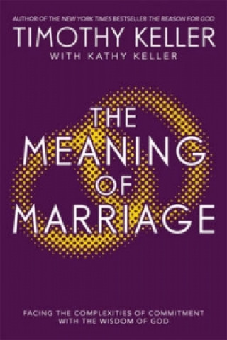 Kniha Meaning of Marriage Timothy Keller