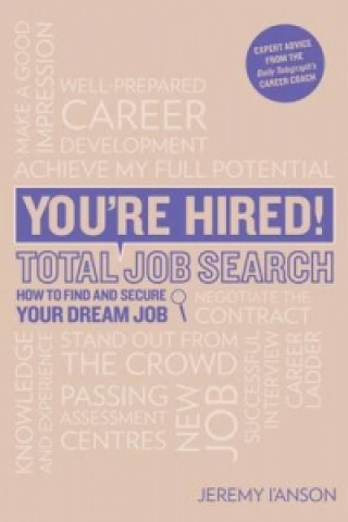 Carte You're Hired! Total Job Search (second edition) IAnson Jeremy