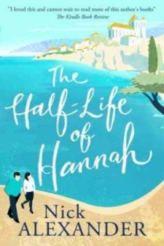 Carte Half-Life Of Hannah Alexander Nick